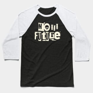 No Future Punk Baseball T-Shirt